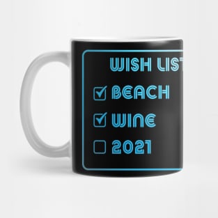 wish list beach wine 2021 Mug